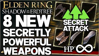 Shadow of the Erdtree  8 New Actually INSANE Weapons You NEED  Best Weapon Build Guide Elden Ring [upl. by Sixela]