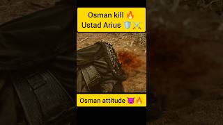 Osman kill 🔥 Ustad Arius 😎🗡️ [upl. by Mechling355]