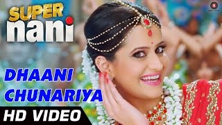 Dhaani Chunariya Official Video HD  Super Nani  Rekha Sharman Joshi and Shweta Kumar [upl. by Leribag313]