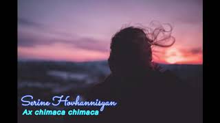 Serine HovhannisyanAx Chiamaca OFFICIAL New 2019 [upl. by Eneleahcim]