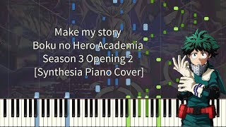 Boku no Hero Academia Season 3 OP 2  Make my story Piano Cover Synthesia [upl. by Kimmie]