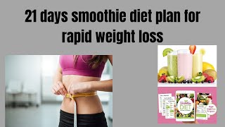 21 days smoothie diet plan for rapid weight lossclickbank smoothie explore [upl. by Hiltan]