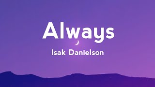 IsakDanielson  Always lyrics [upl. by Dogs976]