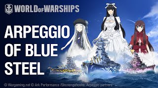 World of Warships X Arpeggio of Blue Steel quotFleet of Fogquot Flagships [upl. by Lisa523]