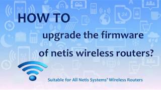 How to Upgrade the Firmware of NetisAlliedW4 Wireless Routers [upl. by Assiron567]