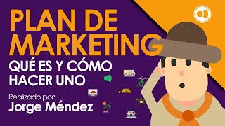 PLAN DE MARKETING Qué es y Cómo hacer uno Plan de Mercadeo [upl. by Eigroeg304]