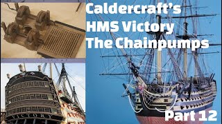 Making the Chain Pumps for the lower gun deck HMS Victory Caldercraft Model Kit [upl. by Ori99]