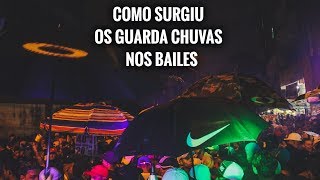 COMO SURGIU OS GUARDA CHUVAS NOS BAILES [upl. by Wiener]