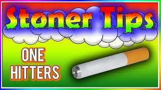 STONER TIPS 104 ONE HITTERS [upl. by Grayson]