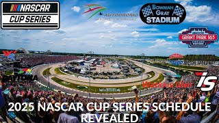 2025 NASCAR Cup Series Schedule Revealed [upl. by Klute]