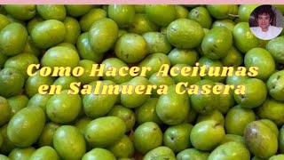 Cómo hacer aceitunas verdes caseras en escabeche [upl. by Ahcila279]