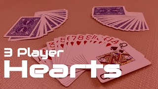 How to Play 3 Player Hearts  a trick taking card game for 3 players [upl. by Rebm237]