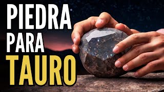 La PIEDRA PROTECTORA de TAURO ¿La Conoces [upl. by Aihseuqal256]