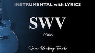 Swv  Weak Acoustic Karaoke [upl. by Freeland377]