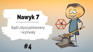 💪 Bądź zdyscyplinowany i wytrwały  Nawyk 7  Dzień 4 Najważniejsze jest dzisiaj [upl. by Savory229]