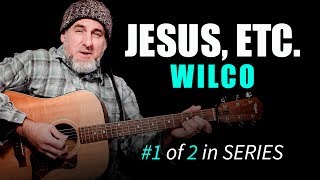 Jesus Etc by Wilco  Guitar Lesson  Chord Patterns  with Jason Carey  1of 2 in series [upl. by Pip173]