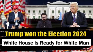 Donald Trump Won the Election 2024  White House is Ready for White Man  US elections  Talk 360 [upl. by Ariadne]