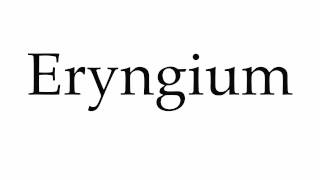 How to Pronounce Eryngium [upl. by Chin]