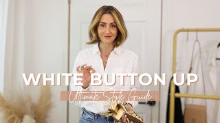 How to Style a White Button Up Shirt Year Round  Dressy and Casual Looks [upl. by Noiz359]