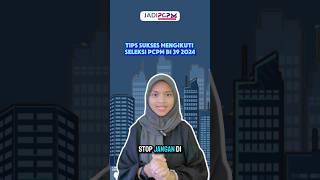 Tips Sukses Mengikuti Seleksi PCPM BI 39 2024  JADIPCPM [upl. by Einahpit]