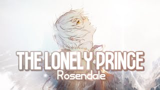 Nightcore  The Lonely Prince Rosendale  Lyrics [upl. by Inotna]