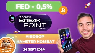 FED 05 🚀 SOLANA BREAK POINT 💰 AIRDROP HAMSTER KOMBAT 🤫 Weekly review par Père Riche 240924 [upl. by Halverson]