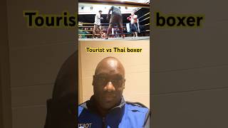 Tourist vs Thai boxer muaythai boxing mma kickboxing tourism [upl. by Artenek]