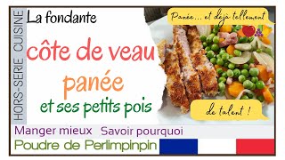 🇫🇷 Comment faire une CÔTE DE VEAU PANEE de printemps [upl. by Katharina653]