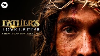 Fathers Love Letter 2022 4K  Short Film  Risenlord Ministries [upl. by Eelirem]