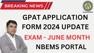 GPAT 2024 Application Form Latest Update  Exam Date  NBEMS Portal  GPAT Exam [upl. by Palila]