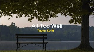 All Too Well  Taylor Swift  Lyrics [upl. by Colan]