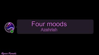 Azahriah  Four moods  Karaoke [upl. by Annuaerb]