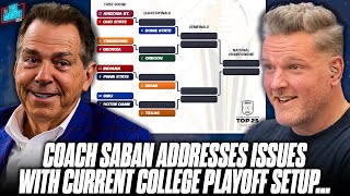 Nick Saban Has Issues With The College Football Playoff System amp Projections  Pat McAfee Show [upl. by Nuncia]