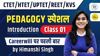 Pedagogy Special Batch by Himanshi Singh  Introduction  Class01 [upl. by Oisor]