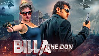 Ajith Kumars Top Gangster Movie In South  quotBilla The Donquot  Blockbuster Hindi Dubbed Action Movie [upl. by Lucinda215]