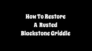 How To Restore a Rusted Blackstone Griddle [upl. by Seymour]