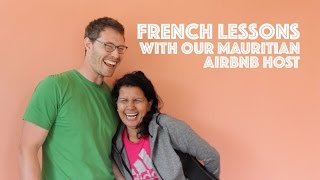 French Lessons with our Mauritian Airbnb Host [upl. by Dihsar]