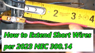 How to Extend Short Wires per 2023 NEC 30014 [upl. by Wolliw616]