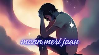 Mann meri jaan nong edit audio no copyright [upl. by Ruddy]