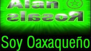 DJ Alan Rosales  Soy Oaxaqueño Private Mix [upl. by Damahom]