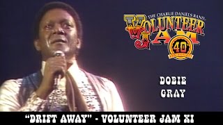 Drift Away  Dobie Gray  Volunteer Jam XI [upl. by Anen]