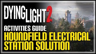 Houndfield Electrical Station Dying Light 2 [upl. by Eliam420]