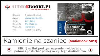 KAMIENIE NA SZANIEC  AUDIOBOOK MP3  Aleksander Kamiński Lektura Szkolna MP3  POBIERZ [upl. by Brodeur677]