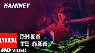 Dhan Te Nan Lyrical Video Song  Kaminey  Shahid Kapoor Priyanka Chopra  Vishal Bharadwaj [upl. by Nanni]