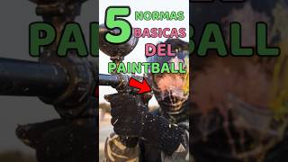 5 NORMAS IMPORTANTES del PAINTBALL 🟡🟢🔵🟣🔫 [upl. by Sira79]