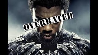 Black Panther is the Most Overrated MCU Movie Ever [upl. by Ecyle]