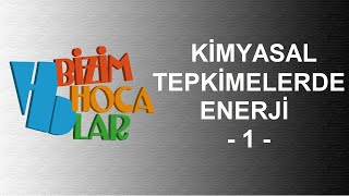 KİMYASAL TEPKİMELERDE ENERJİ 1  ENDOTERMİK VE EKZOTERMİK TEPKİMELER 11 SINIF  AYT [upl. by Forras687]