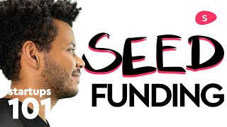 Seed Funding How to Raise Venture Capital  Startups 101 [upl. by Orlan457]