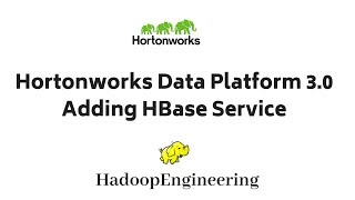 Adding HBase Service to Cluster Hortonworks Data Platform 300 [upl. by Sheela314]