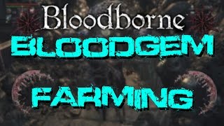 BloodBorne How To Get The Best Blood Gems Droplet [upl. by Neelloj]